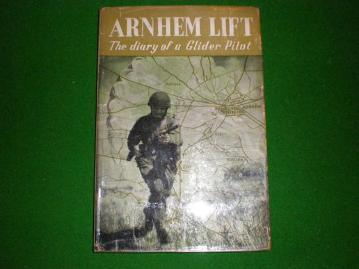 Arnhem Lift-Diary of a Glider Pilot.