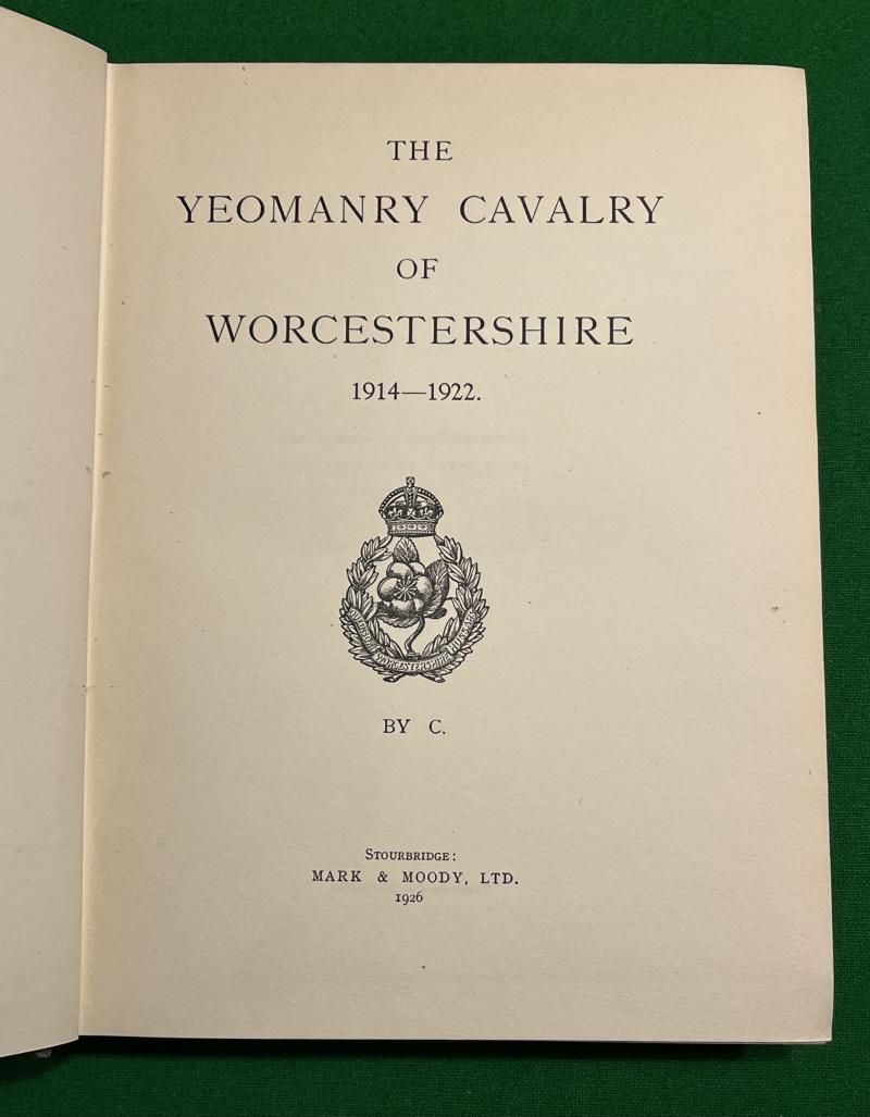 The Yeomanry Cavalry Of Worcestershire 1914 - 1922
