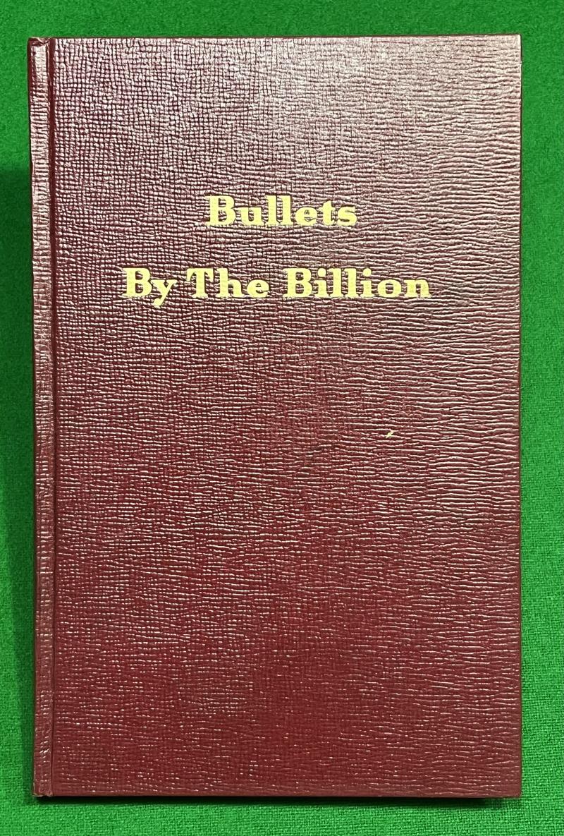 Bullets by the Billion.