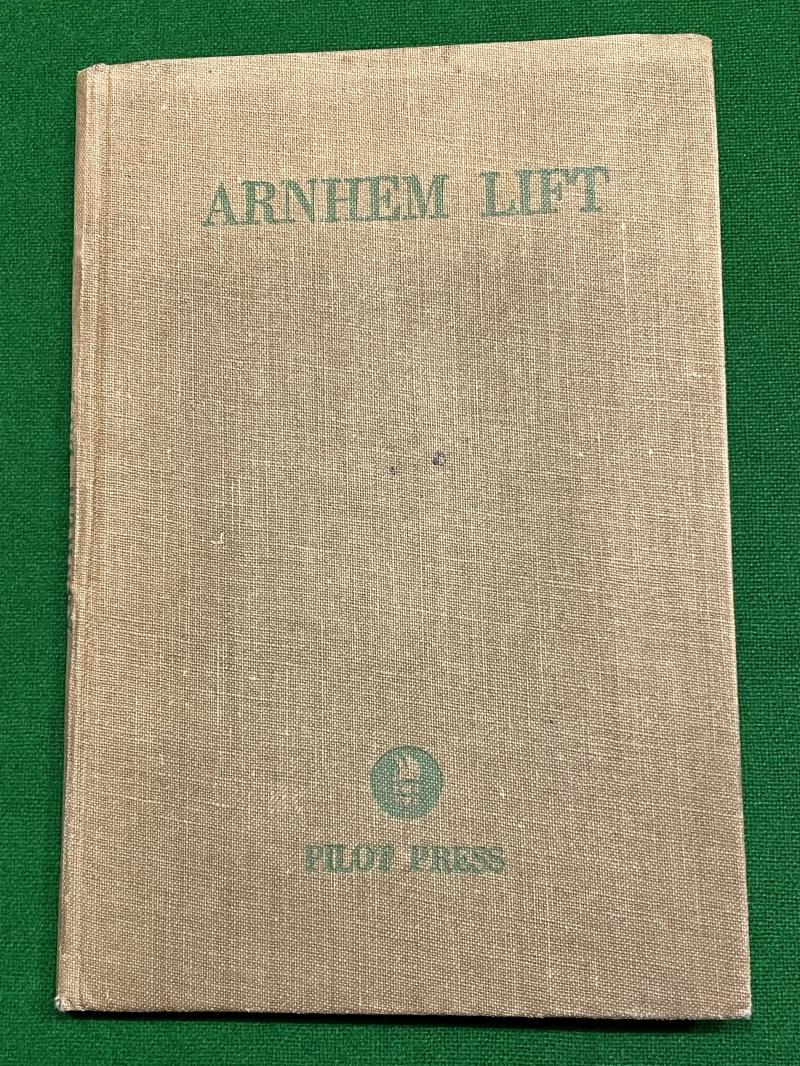 Arnhem Lift-Diary of a Glider Pilot.